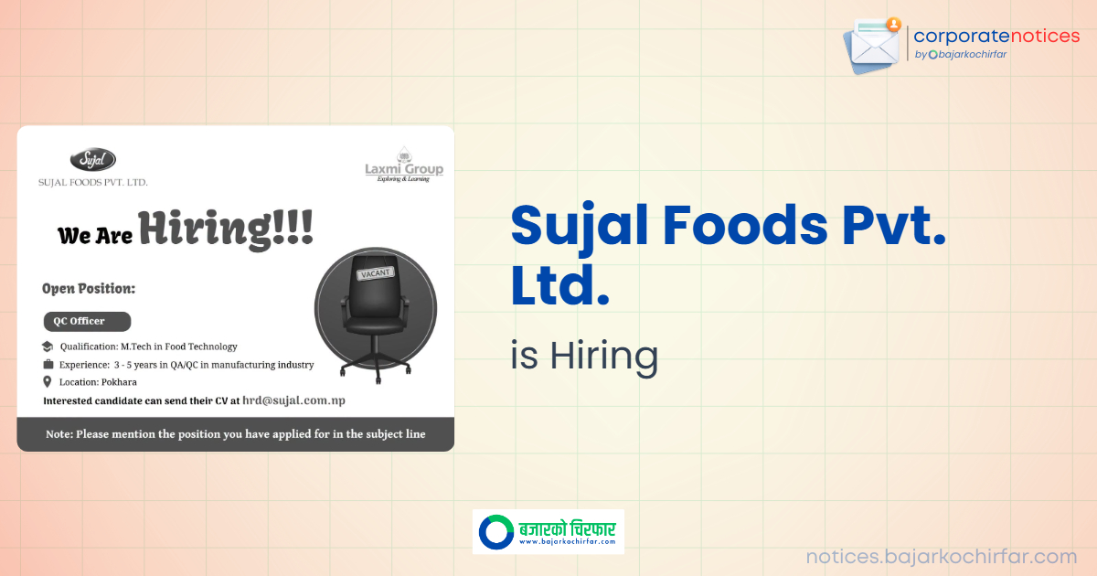 Sujal Foods Pvt. Ltd. Invites Applications for QC Officer Position in Pokhara
