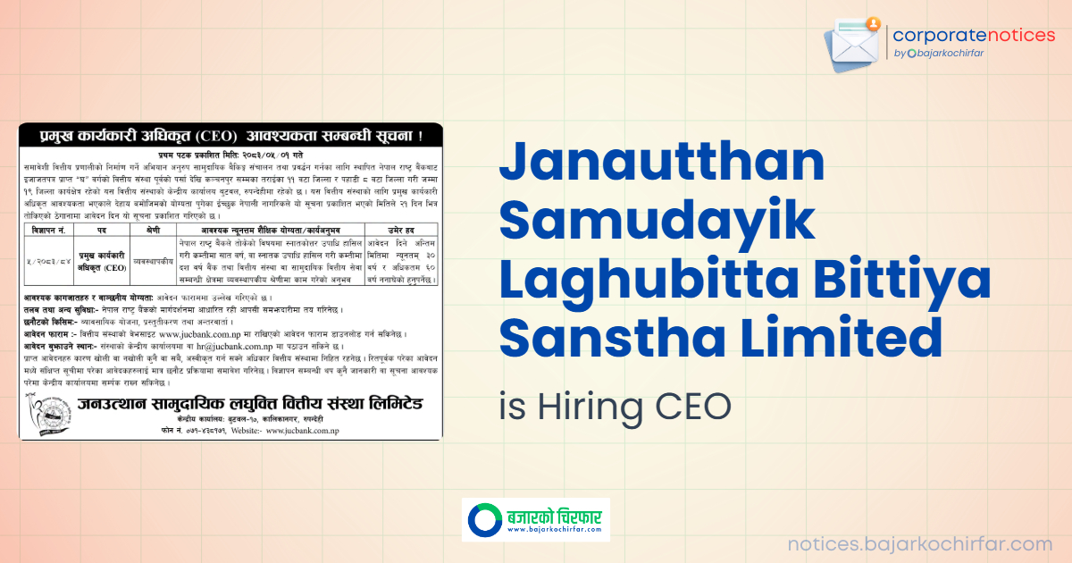 Janautthan Samudayik Laghubitta Bittiya Sanstha Limited Announces Vacancy For Chief Executive Officer